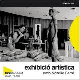 Exhibició artística Natàlia Ferré Montbriart 2023