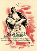 Sota un cel amenaador. Memria dels refugis i de la vida quotidiana durant la Guerra Civil a Montbri del Camp